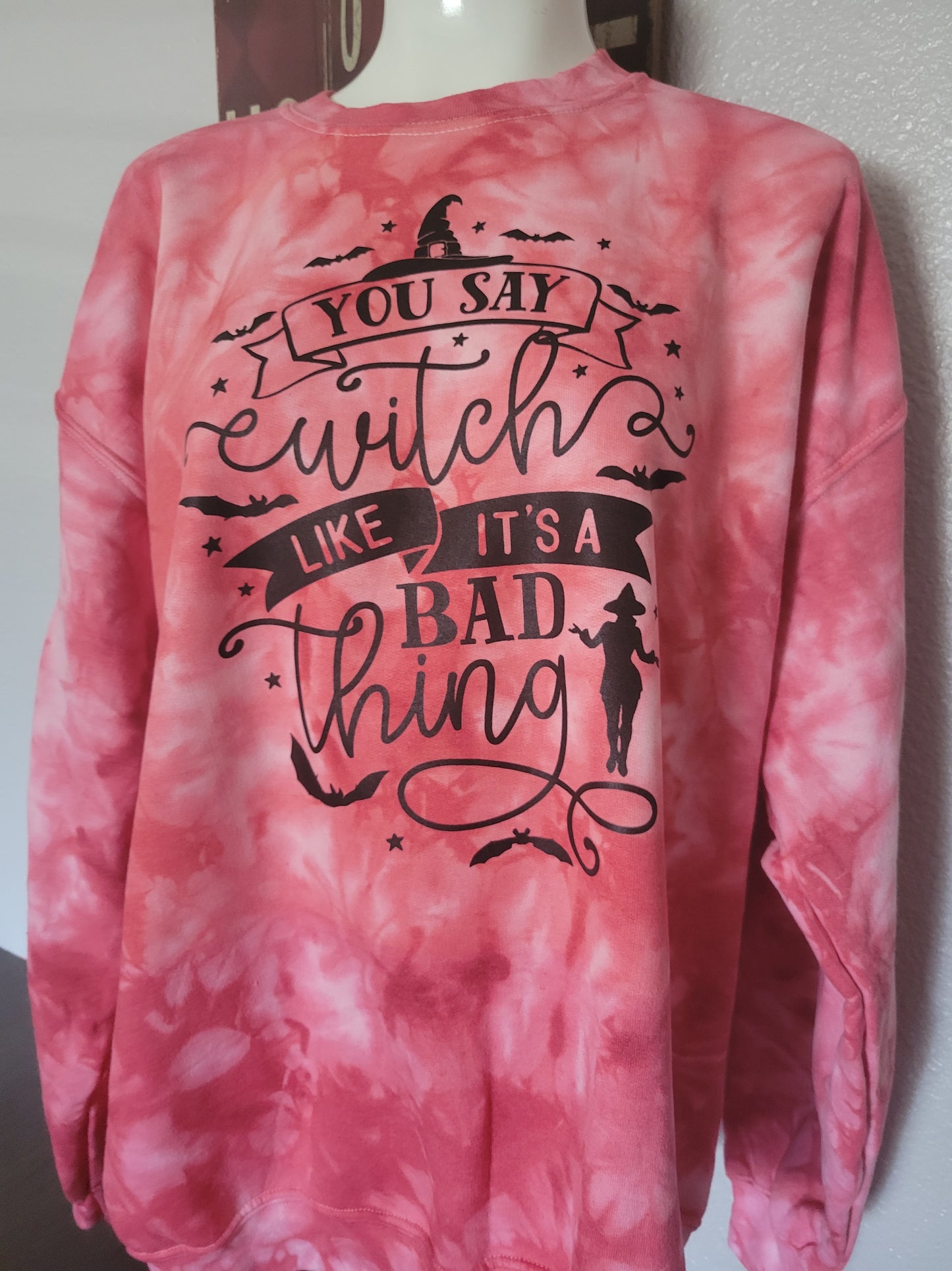 You Say Witch Like It's a Bad Thing Crewneck Sweater